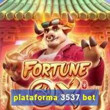 plataforma 3537 bet